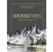 Foundations: 12 Biblical Truths to Shape a Family Book Cover